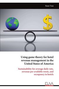 Produktbild: Using game theory for hotel revenue management in the United States of America