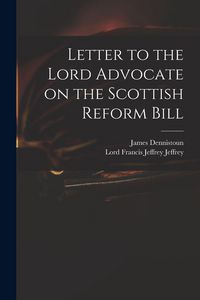 Produktbild: Letter to the Lord Advocate on the Scottish Reform Bill