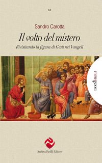 Produktbild: Il volto del mistero. Rivisitando la figura di Ges&ugrave; nei Vangeli