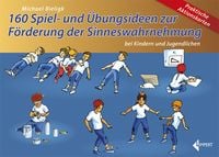Produktbild: 160 Spiel- und &Uuml;bungsideen zur F&ouml;rderung der Sinneswahrnehmung