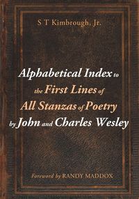 Produktbild: Alphabetical Index to the First Lines of All Stanzas of Poetry by John and Charles Wesley