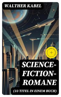 Produktbild: Science-Fiction-Romane (33 Titel in einem Buch)