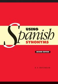 Bild vom Artikel Using Spanish Synonyms 2ed vom Autor R. E. Batchelor