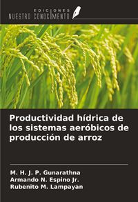 Produktbild: Productividad h&iacute;drica de los sistemas aer&oacute;bicos de producci&oacute;n de arroz