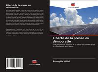 Produktbild: Libert&eacute; de la presse ou d&eacute;mocratie