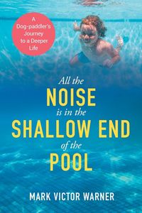 Produktbild: All the Noise is in the Shallow End of the Pool