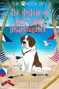 Produktbild: The Mystery of Aunt Carol's Disappearance (A Dog Detective Series, #2)