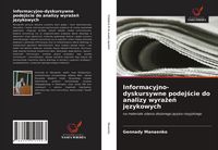 Produktbild: Informacyjno-dyskursywne podej&iquest;cie do analizy wyra&iquest;e&iquest; j&iquest;zykowych