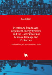Produktbild: Membrane-bound Atp-dependent Energy Systems and the Gastrointestinal Mucosal Damage and Protection