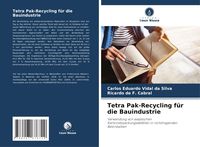 Produktbild: Tetra Pak-Recycling f&uuml;r die Bauindustrie