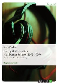 Produktbild: Die Lyrik der sp&auml;ten Hamburger Schule (1992-1999)