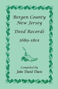 Produktbild: Bergen County, New Jersey Deed Records, 1689-1801