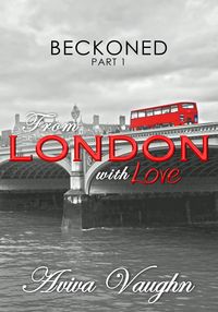 Produktbild: Beckoned, Part 1: From London with Love