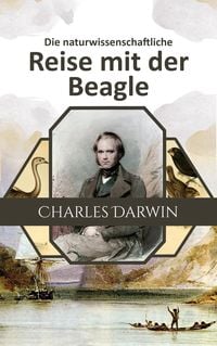 Die naturwissenschaftliche Reise mit der Beagle