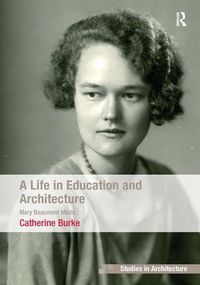 Produktbild: Burke, C: A Life in Education and Architecture