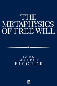 Produktbild: The Metasphysics of Free Will