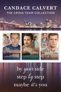 Produktbild: The Crisis Team Collection: By Your Side / Step by Step / Maybe It's You