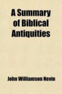 Produktbild: A Summary of Biblical Antiquities (Volume 2); Compiled for the Use of Sunday-School Teachers, and for the Benefit of Families