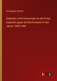 Produktbild: Gedanken und Erinnerungen an den Krieg Englands gegen die Burenstaaten in den Jahren 1899/1900