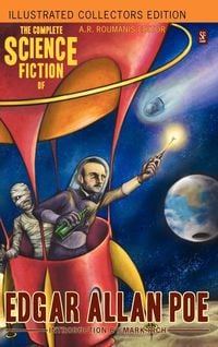 Produktbild: The Complete Science Fiction of Edgar Allan Poe (Illustrated Collectors Edition) (SF Classic) 1000 Copy Limited Edition