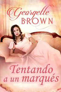 Produktbild: Tentando a un marqu&eacute;s (Romance seductor de la regencia)