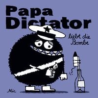 Produktbild: Papa Dictator liebt die Bombe