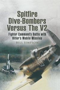 Produktbild: Spitfire Dive-Bombers versus the V2