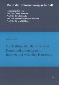 Produktbild: Die Haftung der Betreiber von Kommunikationsforen im Internet und virtuelles Hausrecht