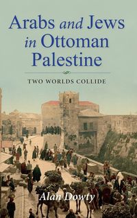 Produktbild: Arabs and Jews in Ottoman Palestine