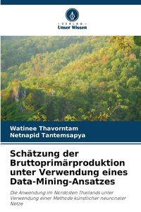 Produktbild: Sch&auml;tzung der Bruttoprim&auml;rproduktion unter Verwendung eines Data-Mining-Ansatzes