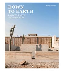 Produktbild: DOWN TO EARTH - Rammed Earth Architecture