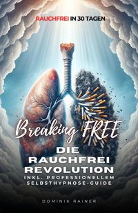Produktbild: Breaking Free: Die Rauchfrei Revolution