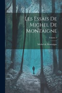 Produktbild: Les Essais de Michel de Montaigne; Volume 2