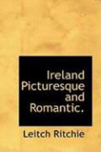 Produktbild: Ireland Picturesque and Romantic.