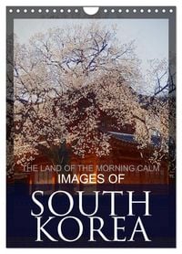 Produktbild: IMAGES OF SOUTH KOREA, THE LAND OF THE MORNING CALM (Wall Calendar 2026 DIN A4 portrait), CALVENDO 12 Month Wall Calendar