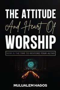 Produktbild: The Attitude and Heart of Worship