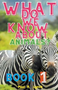 Produktbild: What Do We Know About Animals?