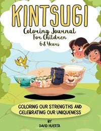 Produktbild: Kintsugi Coloring Journal for Children 6-8 Years