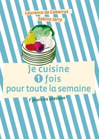Produktbild: Je cuisine une fois pour toute la semaine