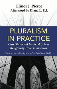 Produktbild: Pluralism in Practice: Case Studies of Leadership in a Religiously Diverse America