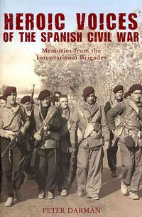 Produktbild: Heroic Voices of the Spanish Civil War: Memories from the Internaional Brigades