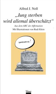 Produktbild: &bdquo;Jung sterben wird allemal &uuml;bersch&auml;tzt&ldquo;