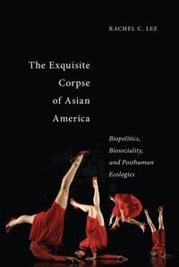 Produktbild: The Exquisite Corpse of Asian America