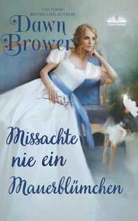 Produktbild: Missachte Nie Ein Mauerbl&uuml;mchen