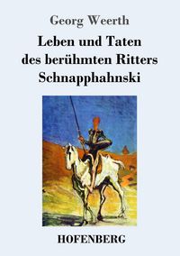 Produktbild: Leben und Taten des ber&uuml;hmten Ritters Schnapphahnski