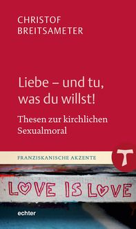 Produktbild: Liebe - und tu, was du willst!