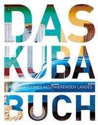 Bild vom Artikel Kuba. Das Buch vom Autor KUNTH Verlag GmbH & Co. KG