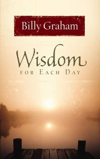 Bild vom Artikel Wisdom for Each Day vom Autor Billy Graham