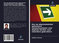 Produktbild: Een op abonnementen gebaseerd netwerksysteem voor digitale borden voor meerdere gebruikers