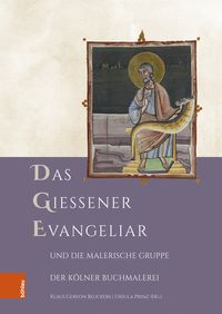 Produktbild: Das Gie&szlig;ener Evangeliar und die Malerische Gruppe der K&ouml;lner Buchmalerei
